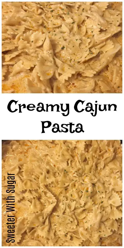 Creamy Cajun Pasta | Sweeter With Sugar | A delicious pasta recipe with a Cajun flavor. Easy Pasta Recipes, Creamy Pasta Sauce, Easy Weeknight Recipes, Simple, Easy, Homemade, #Cajun #Pasta #PastaSauce  #QuickMeals #CreamyPastaSauce #Dinner #SideDish #Lemon #HalfAndHalf