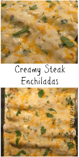 Creamy Steak Enchiladas | Sweeter With Sugar | Beef, Enchiladas, Dinner Recipes, Family Meals, Casseroles, Creamy, #Beef #Enchiladas #CreamySauce #Creamy #Steak #Simple #FamilyRecipes #Delicious