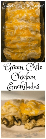 Green Chile Chicken Enchiladas | Sweeter With Sugar | Mexican Recipes, Easy Dinner Recipes, Chicken Recipes, Easy Weeknight Recipes, #Chicken #Mexican #Enchiladas #Dinner