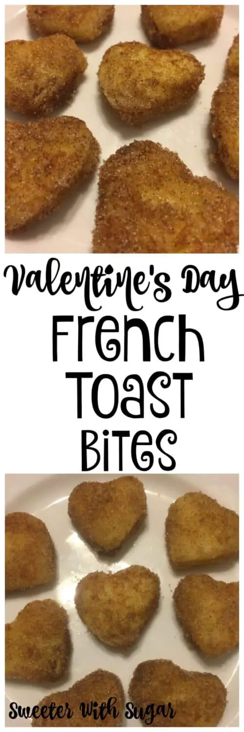 Valentine's Day French Toast Bites | Sweeter With Sugar | A fun breakfast idea for the holiday. French Toast Bites, Holidays, Valentine's Day, Breakfast, #Holiday #FrenchToast. #Cinnamon #Simple #Fun