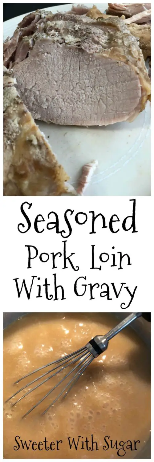 Seasoned Pork Loin with Gravy is an easy dinner recipe made in a slow cooker. #PorkLoin #SlowCooker #Gravy #ComfortFood #DinnerRecipes