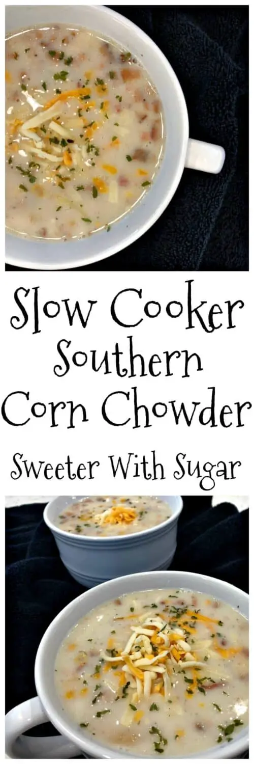 Slow Cooker Souther Corn Chowder is an easy and delicious soup recipe full of tender potatoes and yummy corn. You make it in the Crockpot and let it cook all day. #Soup #Chowder #EasyRecipes #Crockpot #SlowCooker #ComfortFood