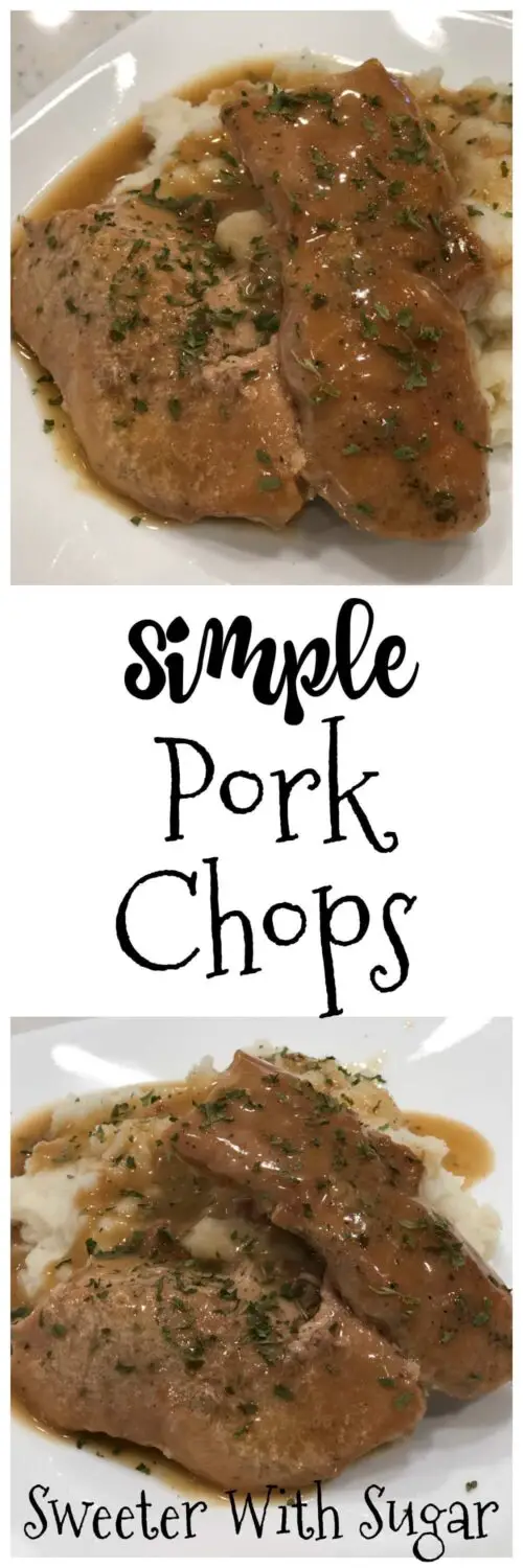 Simple Pork Chops | Sweeter With Sugar | A delicious pork chop recipe that is simple to make. Pork Chops, Slow. Cooker Meal, Easy Recipes, Simple Dinner Ideas, #PorkChops #SlowCooker #Dinner #SimpleRecipes #Gravy EasyDinnerIdeas