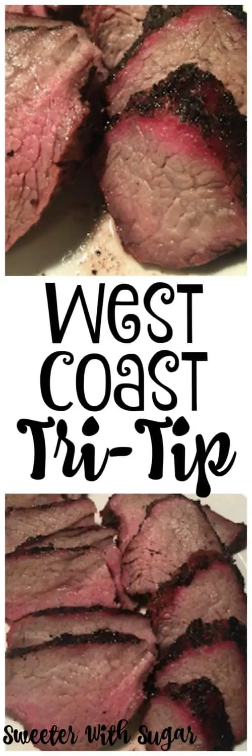 West Coast Tri-TIp is so flavorful and delicious! Tri-Tip is a great cut of meat for grilling. The seasonings make this one of our favorites recipes. #Grilling #TriTip #Beef #BeefRub #TheBestBeefRub #Holidays #Christmas