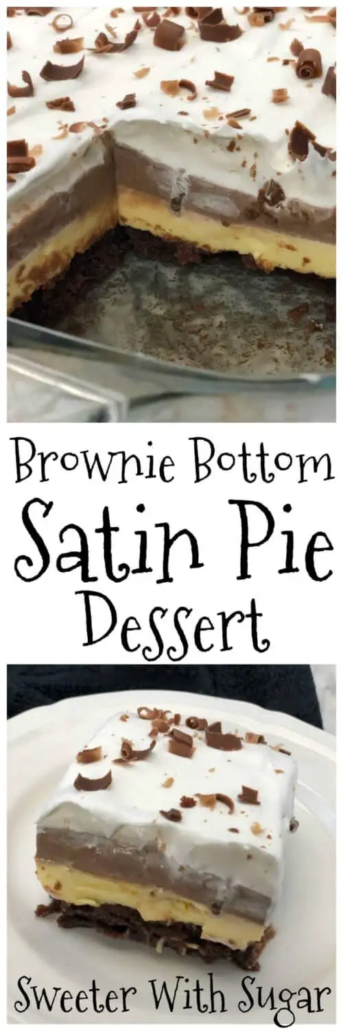 Brownie Bottom Satin Pie Dessert is a delicious dessert recipe with vanilla and chocolate flavors. #Desserts #Chocolate #Vanilla #SatinPie #Brownies #ChocolateSatinPie #JellOPudding #CoolWhip