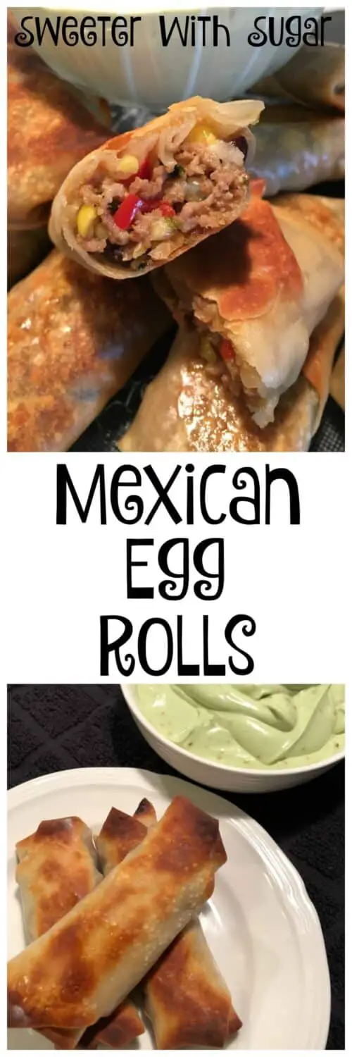 Mexican Egg Rolls | Sweeter With Sugar | Mexican Recipes, Egg Roll Recipes, Dinner Recipes, #Mexican #EggRolls #DinnerRecipes #BakedEggRolls