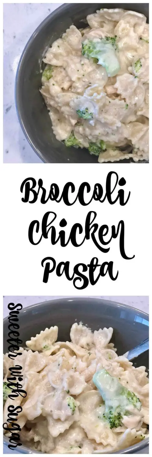 Broccoli Chicken Pasta | Sweeter With Sugar | easy dinner, pasta, chicken, #comfortfood, #creamy #pasta #chicken #broccoli