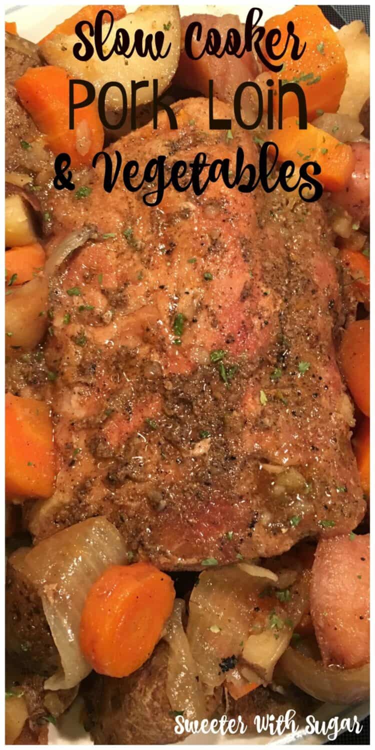 Slow Cooker Pork Loin & Vegetables