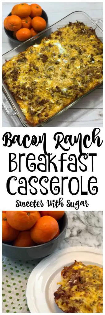 Bacon Ranch Breakfast Casserole | Sweeter With Sugar | easy recipes, breakfast ideas, breakfast casserole, breakfast #breakfast #casserole #bacon #ranch