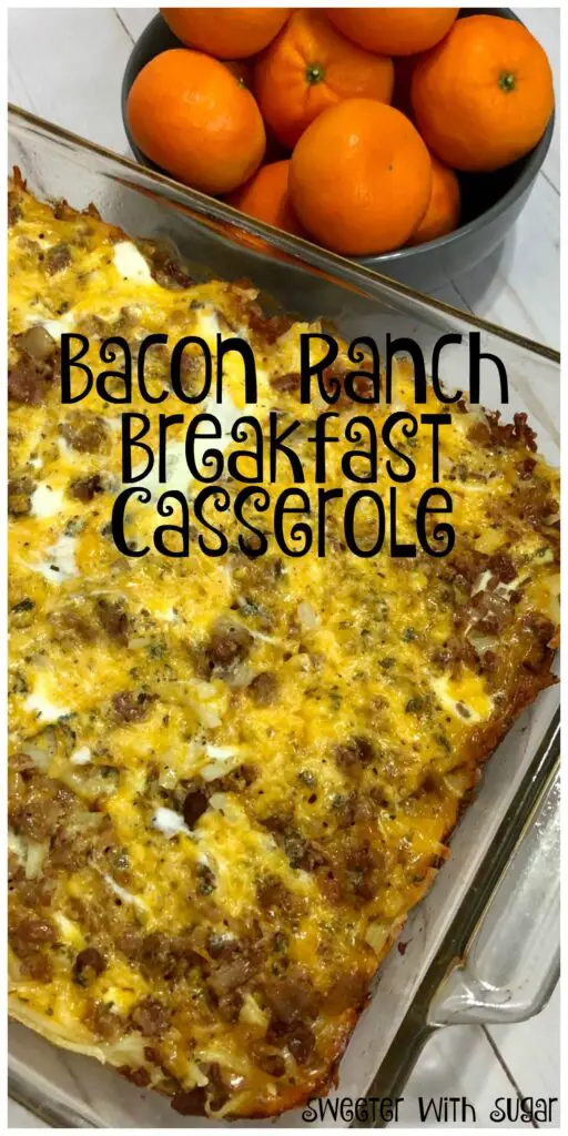 Bacon Ranch Breakfast Casserole | Sweeter With Sugar | easy recipes, breakfast ideas, breakfast casserole, breakfast #breakfast #casserole #bacon #ranch