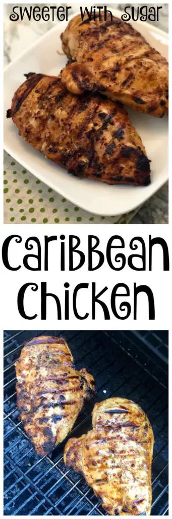 Caribbean Chicken | Sweeter With Sugar | Grilling Recipes, Chicken, Marinade Recipes, Easy Dinner, #chicken #grilling #chickenmarinade #barbecue