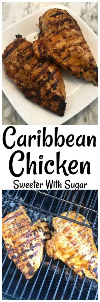Caribbean Chicken | Sweeter With Sugar | Grilling Recipes, Chicken, Marinade Recipes, Easy Dinner, #chicken #grilling #chickenmarinade #barbecue