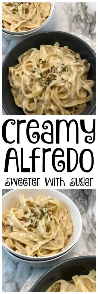 Creamy Alfredo | Sweeter With Sugar | Pasta Sauce Recipes, Easy Dinner Recipes, Pasta, Comfort Food Recipes, #Alfredo #pastasauce #dinner #comfortfood