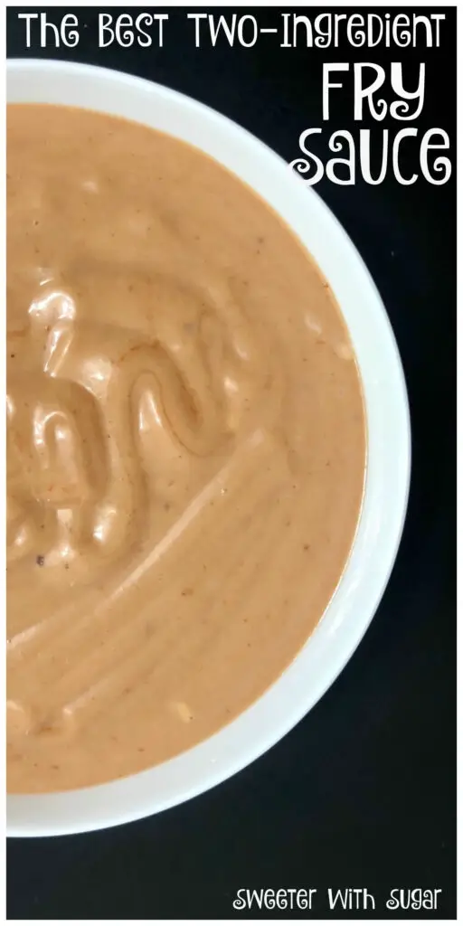 Fry Sauce | Sweeter With Sugar | Easy Recipes, Dressing recipes, Dipping Recipes, Dip Recipes, #frysauce #dips #dippingrecipes #easyrecipes