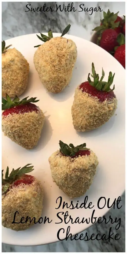 Inside Out Lemon Strawberry Cheesecake was fun to make and serve. Everyone loved these cheesecake dipped strawberries. 