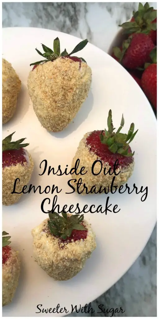 Inside Out Lemon Strawberry Cheesecake was fun to make and serve. Everyone loved these cheesecake dipped strawberries. 