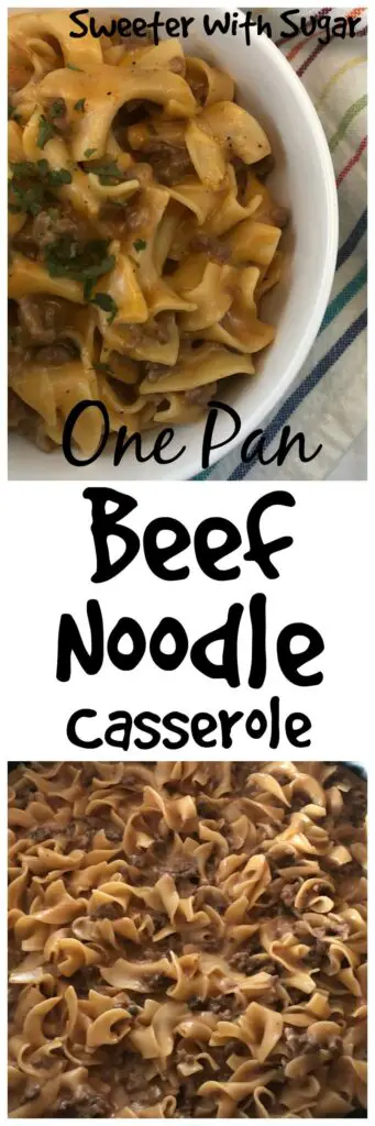One Pan Beef Noodle Casserole | Sweeter With Sugar | Easy Weeknight Dinners, Beef, Dinner Ideas, Comfort Food, #Beef #easydinnerideas #comfortfood 