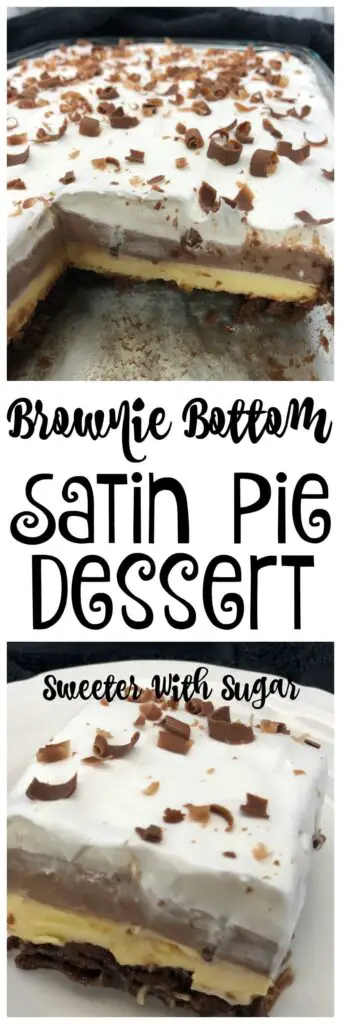 Brownie Bottom Satin Pie Dessert is a delicious dessert recipe with vanilla and chocolate flavors. #Desserts #Chocolate #Vanilla #SatinPie #Brownies #ChocolateSatinPie #JellOPudding #CoolWhip