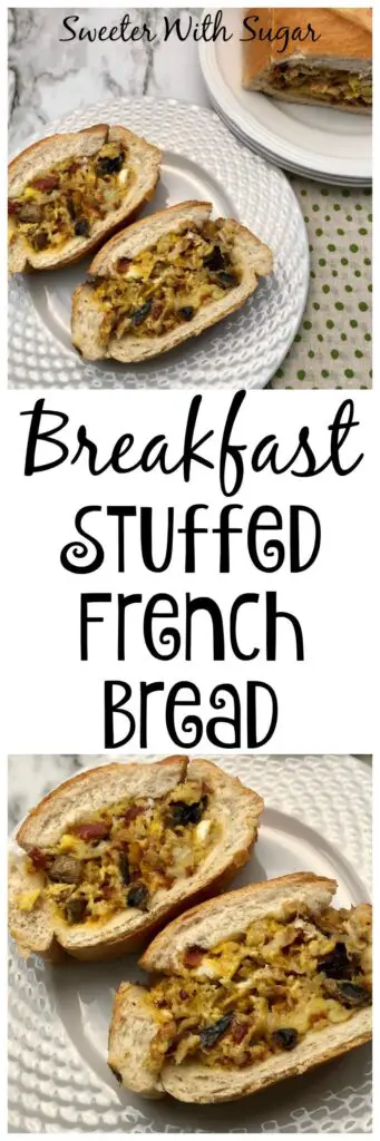 Breakfast Stuffed French Bread | Sweeter With Sugar | Breakfast Recipes, Easy Recipes, Stuffed Bread Recipes, Bacon Recipes, Egg Recipes, #Breakfast #EggRecipes #StuffedBread #BaconRecipes #Brunch #BreakfastForDinner