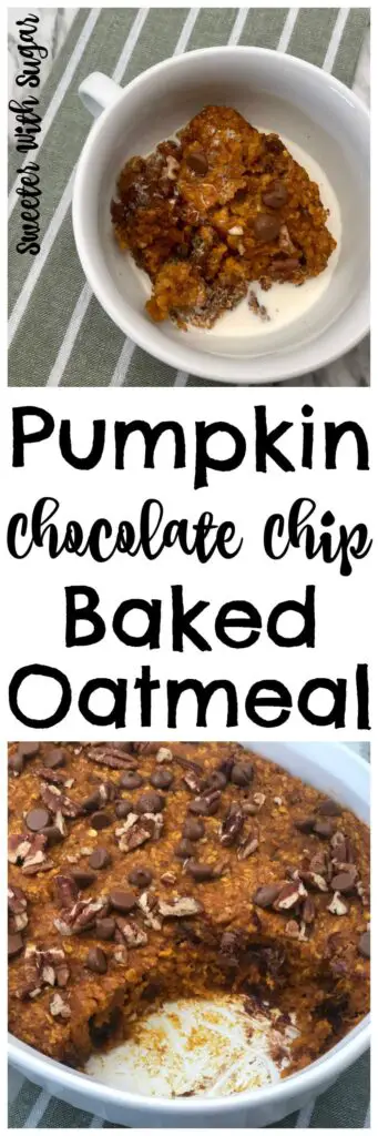 Pumpkin Chocolate Chip Baked Oatmeal is a quick and easy breakfast recipe. It will be a baked oatmeal fall favorite. #BakedOatmeal #Breakfast #EasyRecipes #PumpkinChocolateChip #PumpkinRecipes