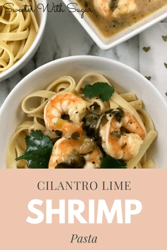 Cilantro Lime Shrimp Pasta | Sweeter With Sugar | An easy and delicious shrimp dish with a bit of spice. Pasta Recipes, Shrimp, Easy Weeknight Dinners. Simple, Seafood, #Dinner #Seafood #Pasta #SeafoodPasta #Cilantro #Jalapeño #Lime #Recipes #SimpleRecipes