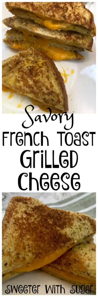 Savory French Toast Grilled Cheese-a simple and flavorful grilled cheese sandwich made with French toast. #GrilledCheese #FrenchToast #ComfortFoodRecipes #SnackRecipes #SavoryRecipes #DinnerRecipes