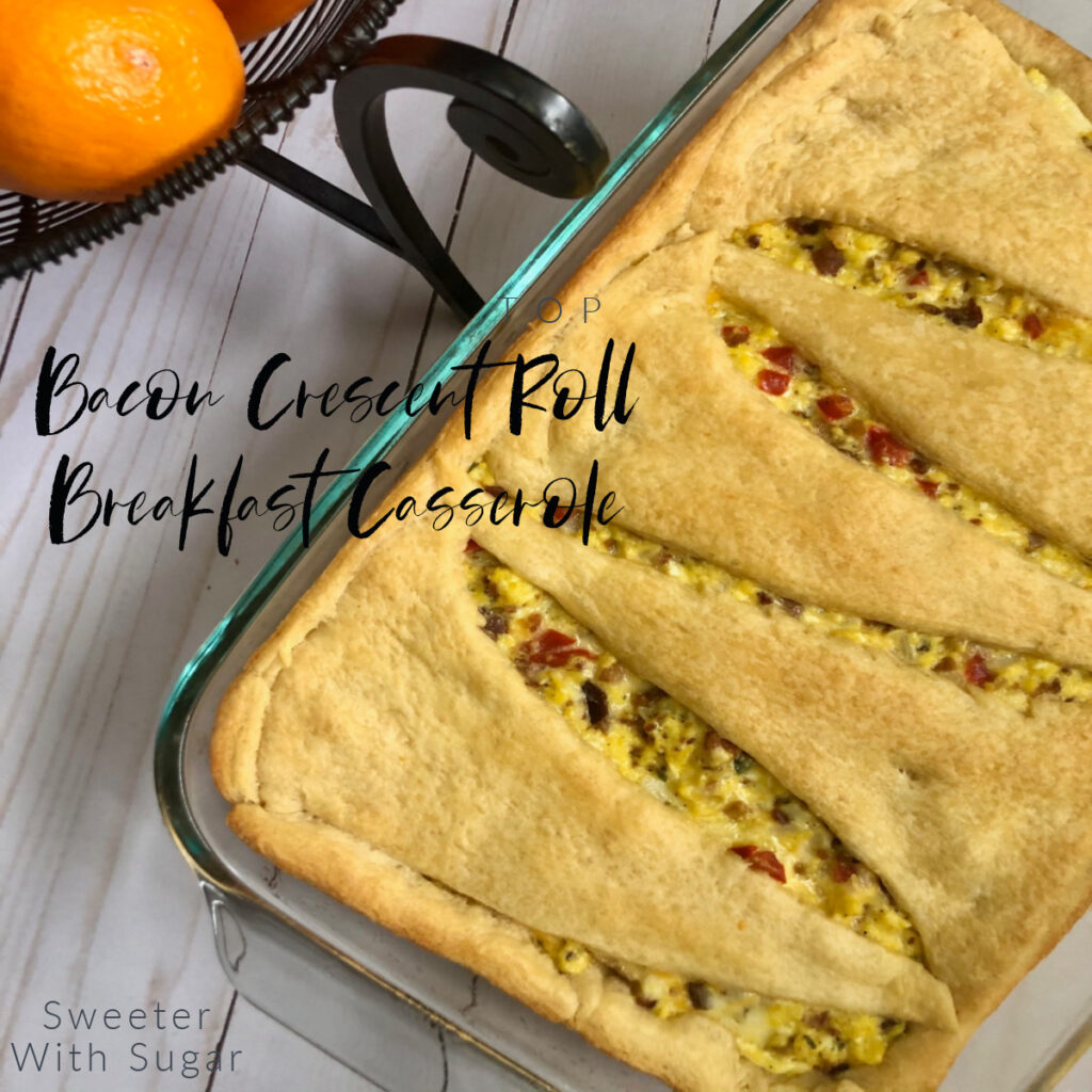 Bacon Crescent Roll Breakfast Casserole | Sweeter With Sugar | A simple and delicious breakfast casserole recipe you will love. Breakfast Recipes, Breakfast Casseroles, Crescent Rolls, Bacon, Cheese, Easy Recipes, Homemade, Simple, #Bacon #Crescent Rolls #Breakfast #Casseroles #Eggs #SimpleRecipes