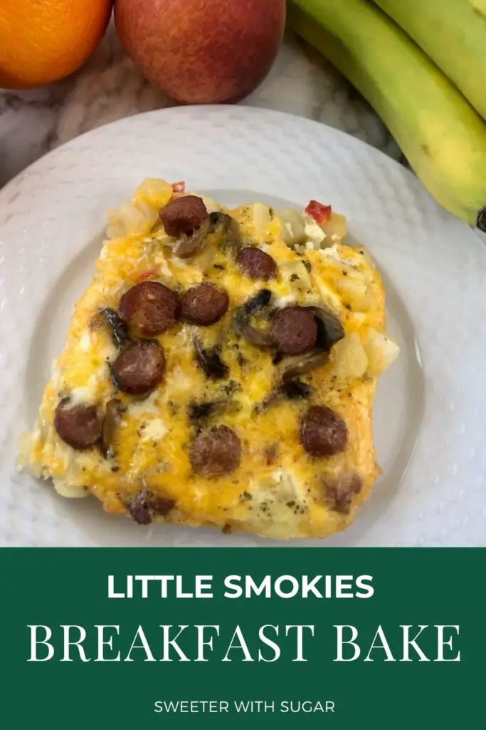 Little Smokies Breakfast Bake | Sweeter With Sugar |  The best breakfast casserole recipe-made with Lit'l Smokies Sausages. Little Smokies Sausages, Breakfast Casserole, Breakfast Ideas, Brunch Recipes, Easy Breakfast Recipes #Brunch #LittleSmokiesSausages #BreakfastCasseroles #EasyRecipes #EasyBreakfastRecipes #Simple #Lit'lSmokiesBreakastCasserole