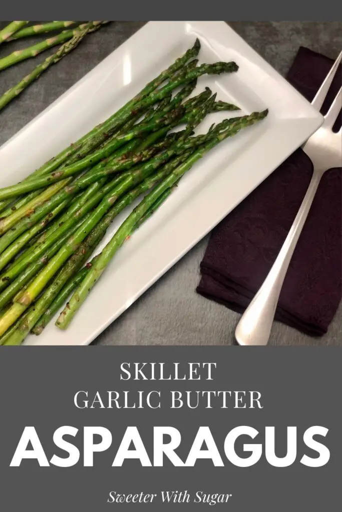 Skillet Garlic Butter Asparagus | Sweeter With Sugar | A simple and delicious vegetable side dish recipe. Easy Sides, Veggies, Garlic Butter, Butter, Family Friendly Recipes, Asparagus, #Veggies #Asparagus #Butter #Garlic #GarlicButter #SimpleRecipes #DeliciousSides