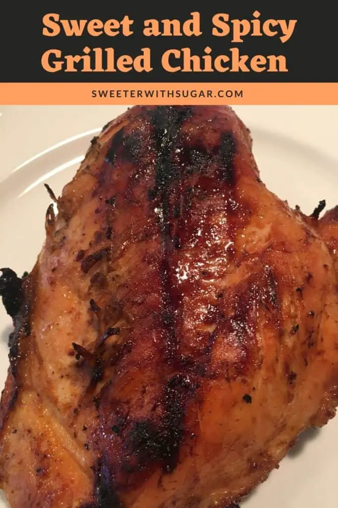 Sweet and Spicy Grilled Chicken is an easy marinade recipe. The brown sugar gives this grilled chicken it's sweetness and the sriracha gives it the spice. #Barbecue #Chicken #Marinade #Grilling