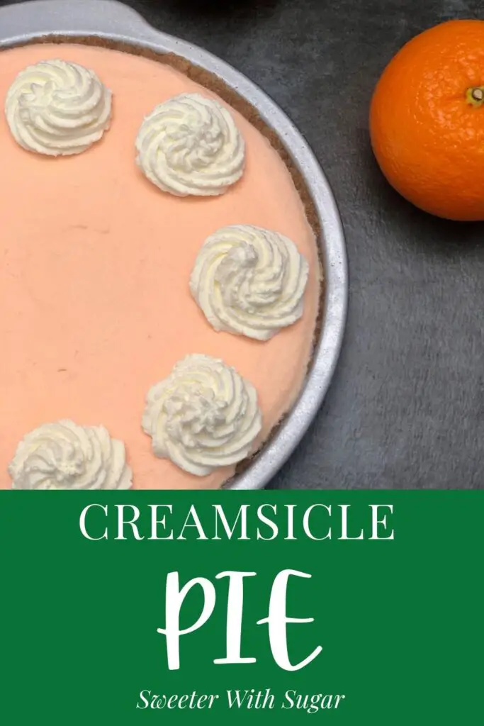 Creamsicle Pie is a frozen dessert that is perfect for summer. #FrozenDesserts #Creamsicle #Orange #SummerSweetsAndTreats