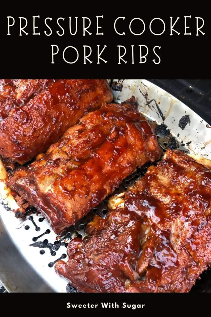 Pressure Cooker Ribs are easy to make and always good to eat. The Instant Pot or pressure cooker cooks them quickly and the grill gives them the extra good flavor of the grill. #PressureCooker #InstantPot #Ribs #Grilling #DinnerRecipes