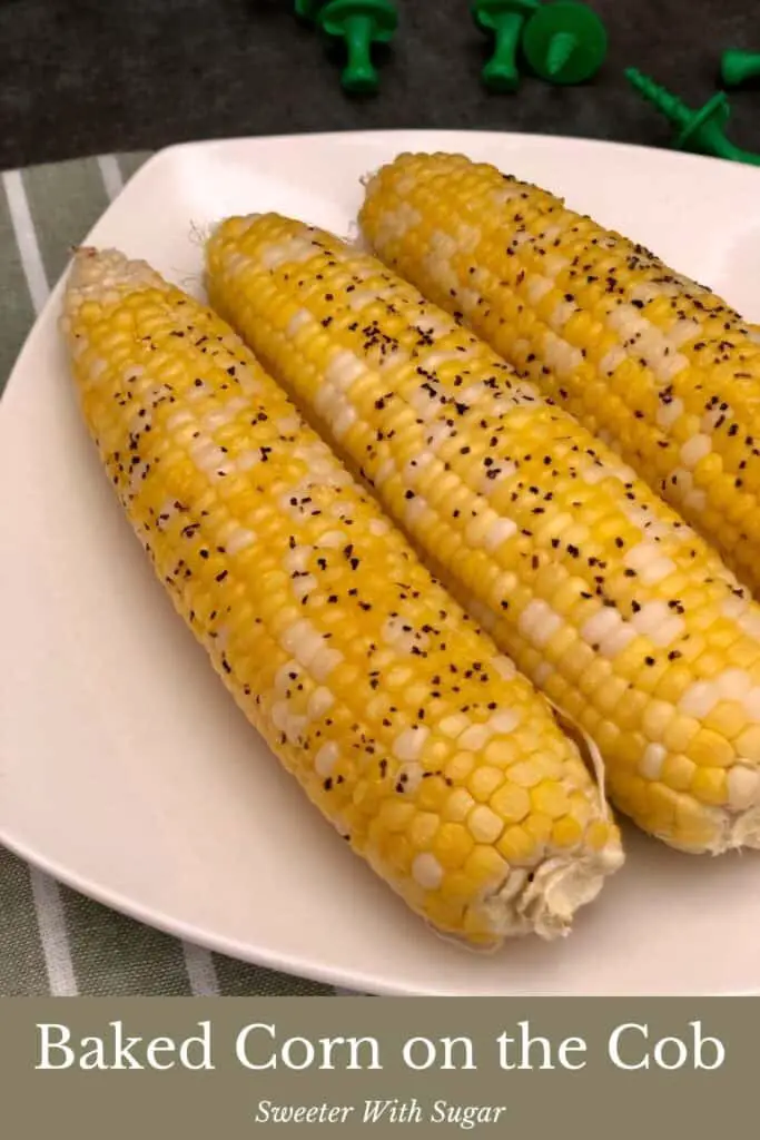 Baked Corn on the Cob is a simple way to cook corn on the cob. Baked corn is buttery and tender. #CornOnTheCob #Sides #Vegetables #EasyRecipes #SummerRecipes