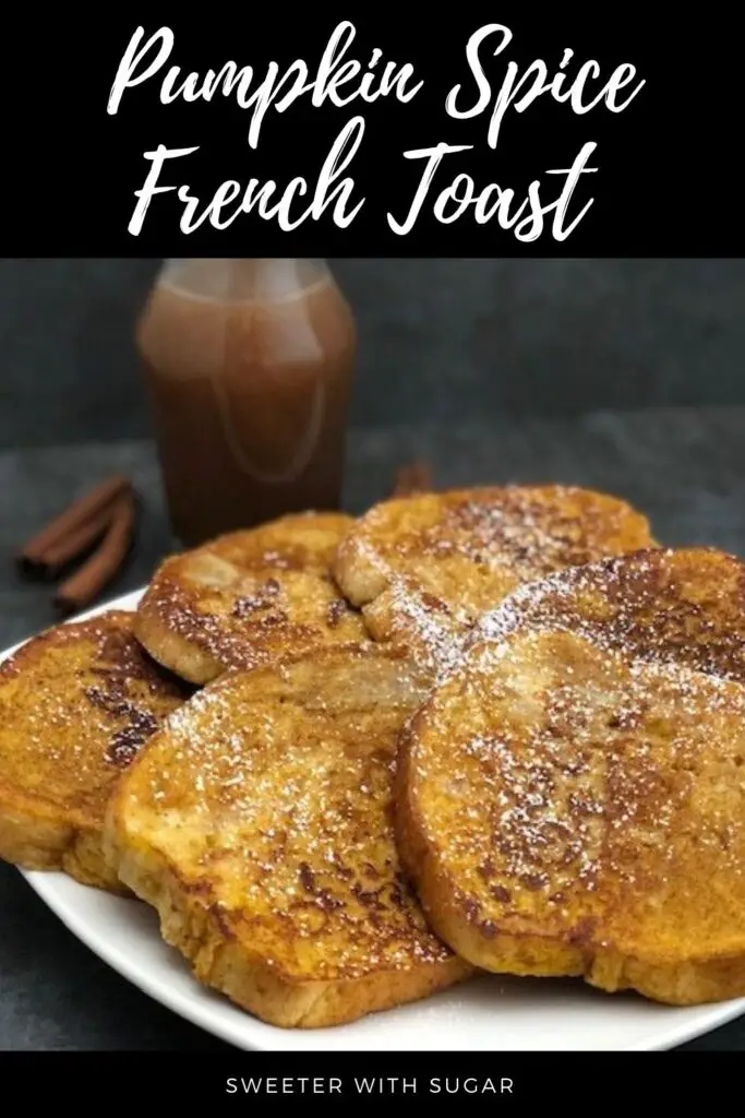 Pumpkin Spice French Toast is a fun and delicious breakfast recipe that is perfect for fall. #BreakfastRecipes #Pumpkin #PumpkinRecipes #FrenchToast