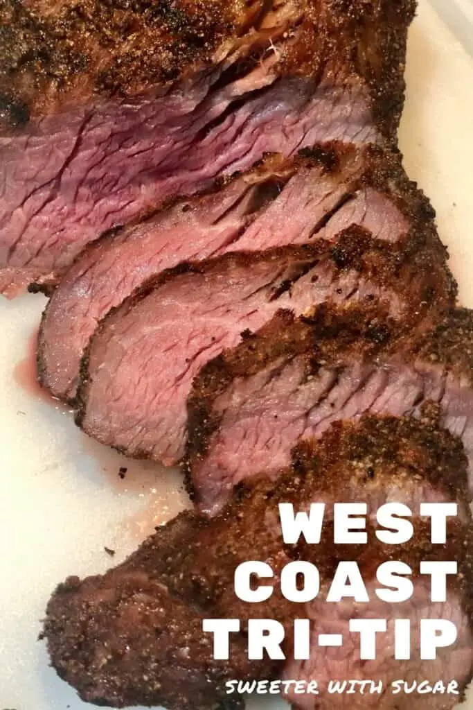 West Coast Tri-TIp is so flavorful and delicious! Tri-Tip is a great cut of meat for grilling. The seasonings make this one of our favorite recipes. #Grilling #TriTip #Beef #BeefRub #TheBestBeefRub