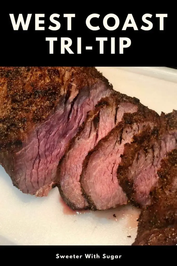 West Coast Tri-TIp is so flavorful and delicious! Tri-Tip is a great cut of meat for grilling. The seasonings make this one of our favorite recipes. #Grilling #TriTip #Beef #BeefRub #TheBestBeefRub #Holidays