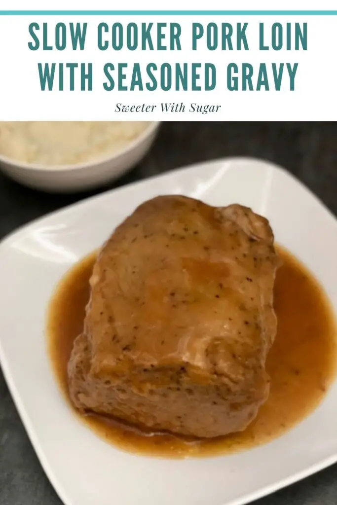 Slow Cooker Pork Loin With Seasoned Gravy is a simple comfort food dinner recipe. The seasonings mixed with the gravy make this pork flavorful and delicious. #Pork #SlowCooker #Gravy #Crockpot #LeftoverDinnerIdeas #DinnerRecipes #ThanksgivingLeftovers