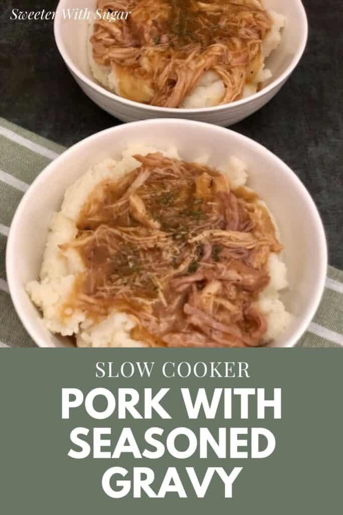 Slow Cooker Pork Loin With Seasoned Gravy is a simple comfort food dinner recipe. The seasonings mixed with the gravy make this pork flavorful and delicious. #Pork #SlowCooker #Gravy #Crockpot #LeftoverDinnerIdeas #DinnerRecipes #ThanksgivingLeftovers