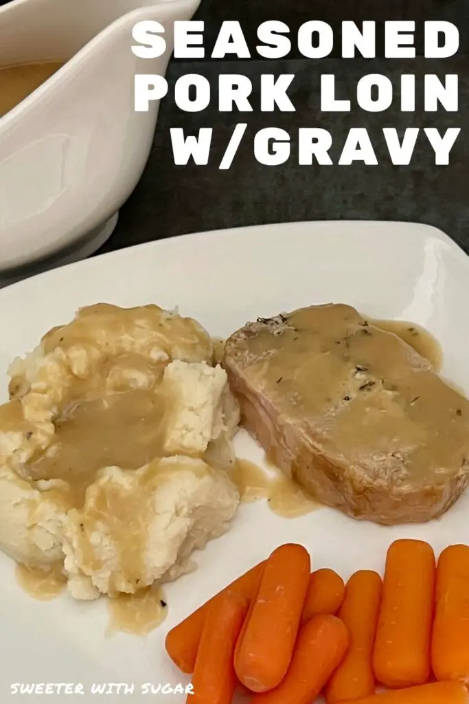 Seasoned Pork Loin with Gravy is an easy dinner recipe made in a slow cooker. #PorkLoin #SlowCooker #Gravy #ComfortFood #DinnerRecipes