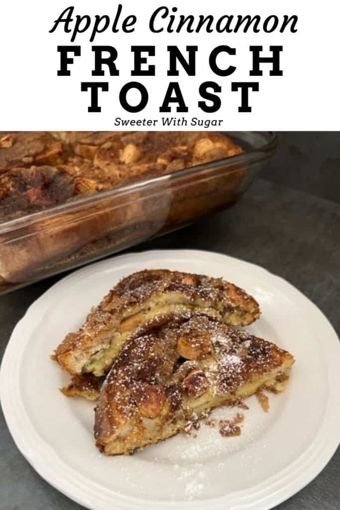 Apple Cinnamon French Toast is a baked French toast recipe that has a delicious apple cinnamon flavor. It is easy to make and yummy for the whole family. #BreakfastRecipes #BakedFrenchToast #FrenchToast #Apples. #Cinnamon #FallRecipes #FallBreakfastIdeas 