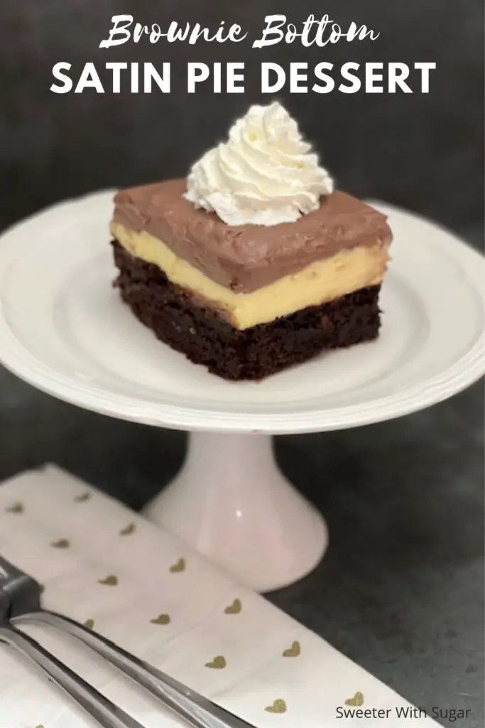 Brownie Bottom Satin Pie Dessert is a delicious dessert recipe with vanilla and chocolate flavors. #Desserts #Chocolate #Vanilla #SatinPie #Brownies #ChocolateSatinPie #JellOPudding #CoolWhip