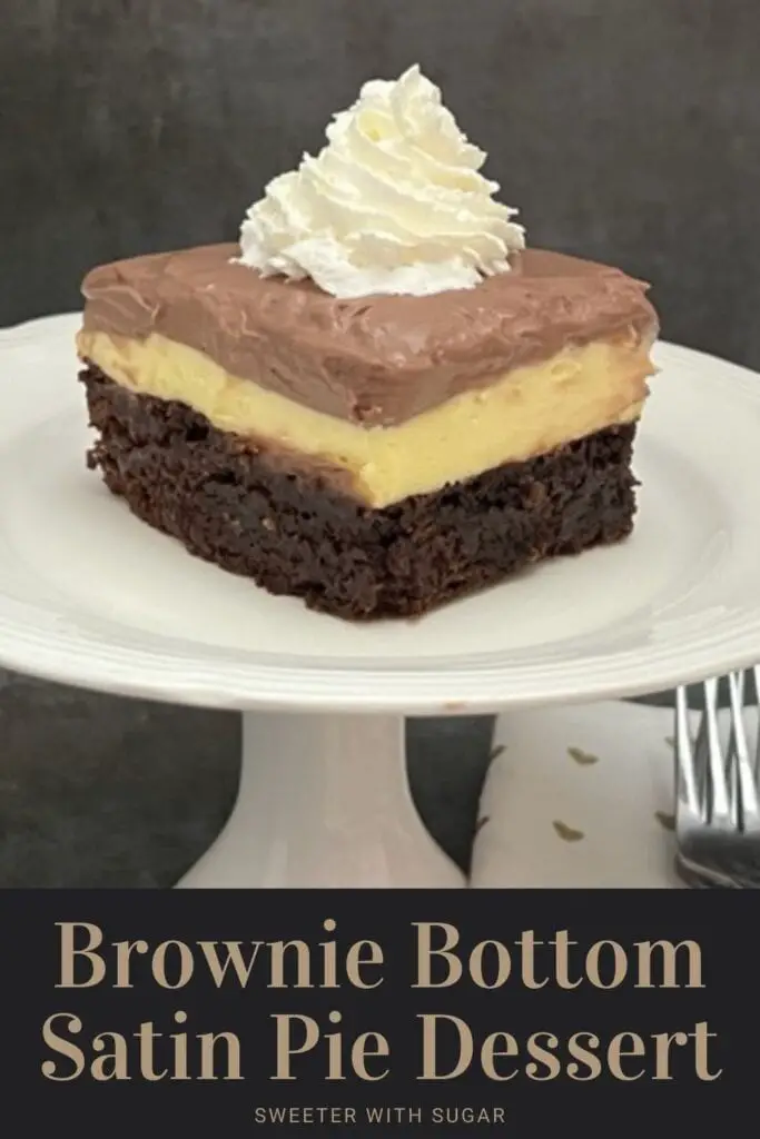 Brownie Bottom Satin Pie Dessert is a delicious dessert recipe with vanilla and chocolate flavors. #Desserts #Chocolate #Vanilla #SatinPie #Brownies #ChocolateSatinPie #JellOPudding #CoolWhip