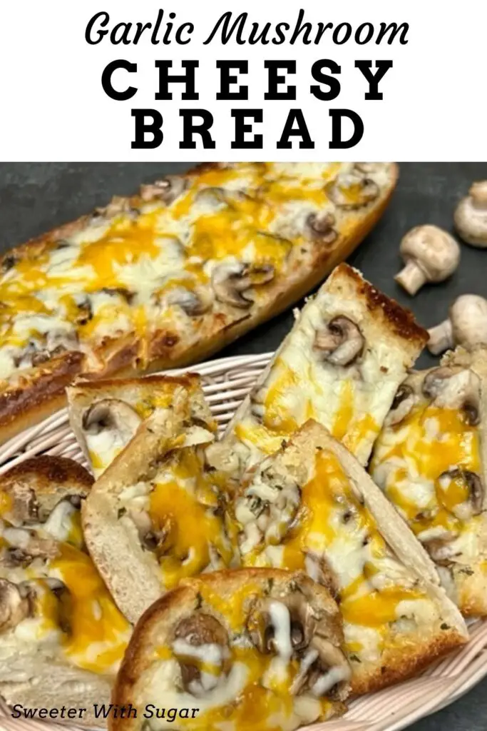 Garlic Mushroom Cheesy Bread is a simple and yummy side recipe that goes so well with many main courses. #FrenchBread #GarlicBread #CheesyBread #EasyBreadSides #Bread #Garlic #Mushrooms #Cheese