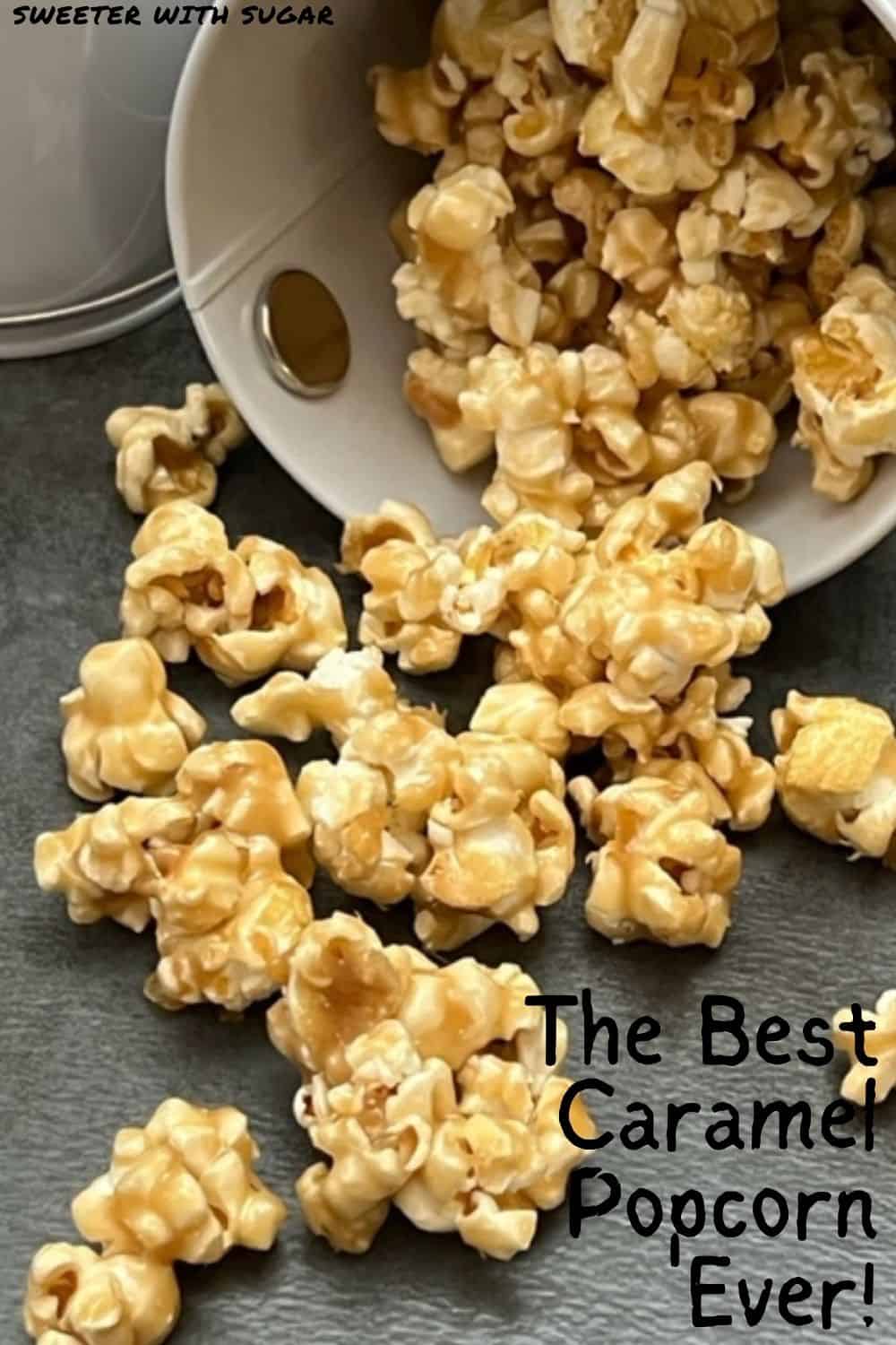 The Best Caramel Corn Ever!