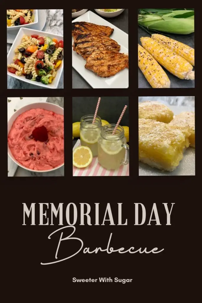 Memorial Day Barbecue is full of delicious recipes for a perfect dinner. #GrilledChicken #FreshSqueezedLemonade #LemonBars #ItalianPastaSalad #SweetGrilledCornOnTheCob #BarbecueRecipes