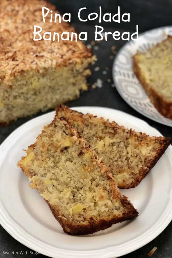 Pina Colada Banana Bread is a deliciously flavorful and moist banana bread recipe. It is easy to make and tastes like summer. #BananaBread #HomemadeBread #PinaColada #Coconut #Pineapple