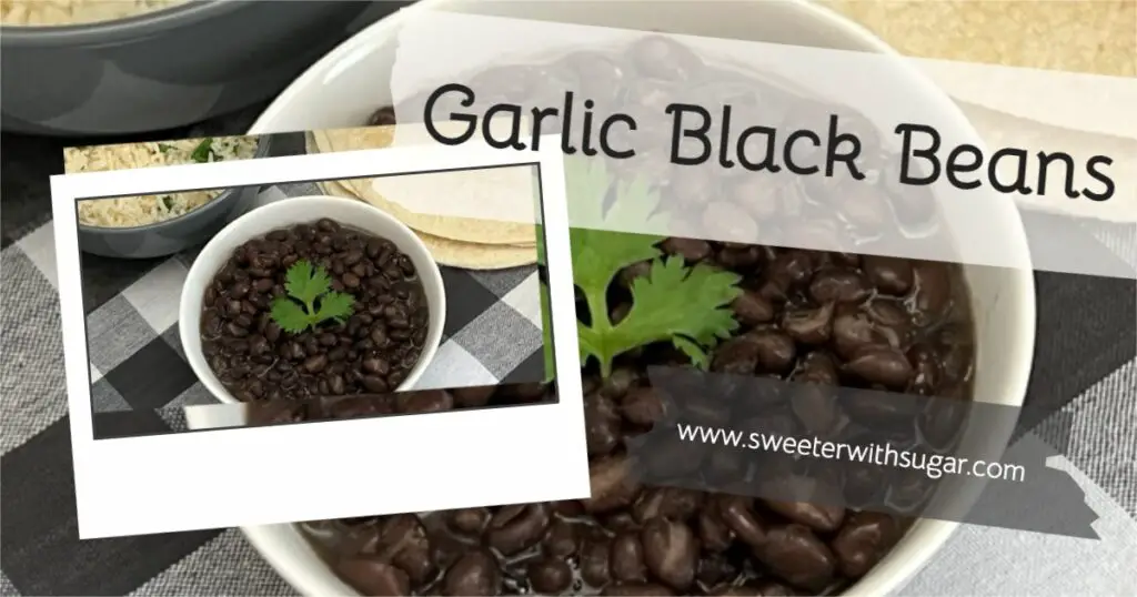 Garlic Black Beans are simple to make and they go so well with Mexican dishes. They are so good with our Copycat Cafe Rio Sweet Pork Burrito. #BlackBeans #Sides #CopycatCafeRio #Beans 