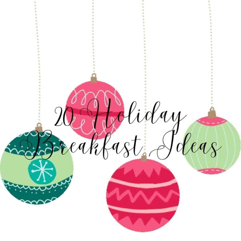 20 Holiday Breakfast Ideas