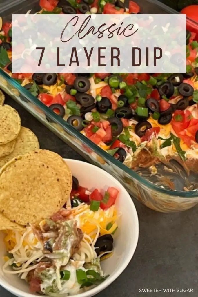 Classic Seven Layer Dip is a yummy appetizer for any get-together. This dip is filled with delicious ingredients and is easy to make. #SuperBowl #PartyFood #ClassicRecipes #7LayerDipRecipe #LayeredDip 