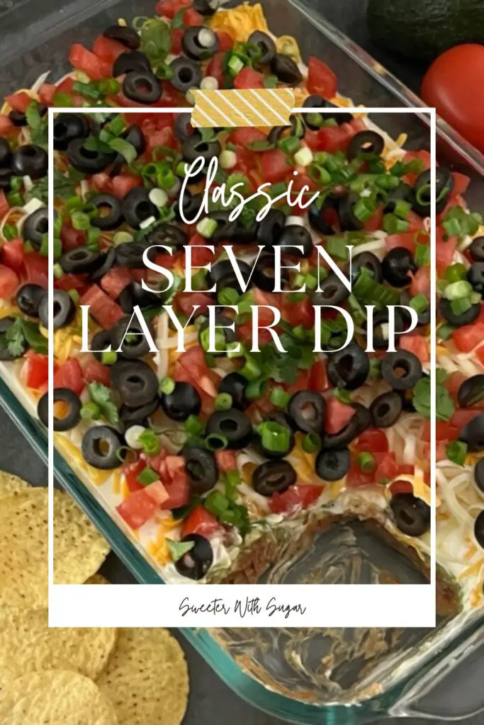 Classic Seven Layer Dip is a yummy appetizer for any get-together. This dip is filled with delicious ingredients and is easy to make. #SuperBowl #PartyFood #ClassicRecipes #7LayerDipRecipe #LayeredDip 